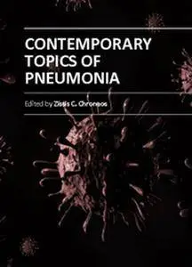 "Contemporary Topics of Pneumonia" ed. by Zissis C. Chroneos