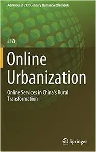 Online Urbanization: Online Services in China's Rural Transformation