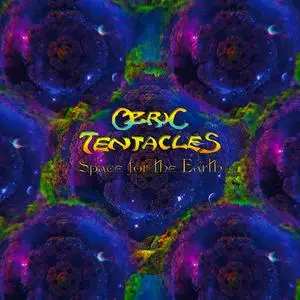 Ozric Tentacles - Space for the Earth (The Tour That Didn't Happen Edition) (2020/2021)
