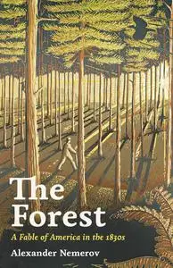 The Forest: A Fable of America in the 1830s