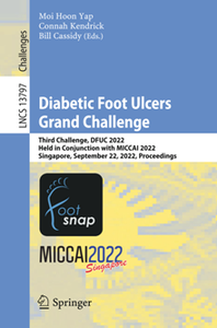 Diabetic Foot Ulcers Grand Challenge : Third Challenge, DFUC 2022, Held in Conjunction with MICCAI 2022