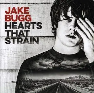 Jake Bugg - Hearts That Strain (2017)