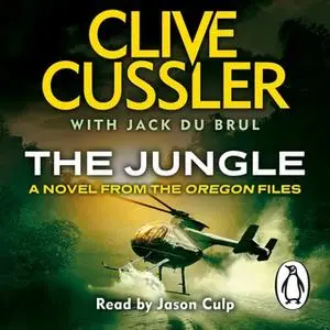 «The Jungle» by Clive Cussler,Jack Du Brul