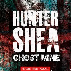 «Ghost Mine» by Hunter Shea