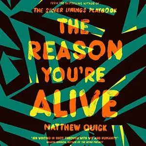 The Reason You're Alive: A Novel [Audiobook]