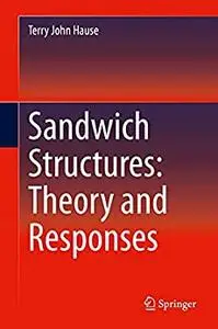 Sandwich Structures: Theory and Responses