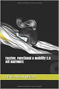 Faszien, Functional & Mobility 2.0 mit BODYMATE