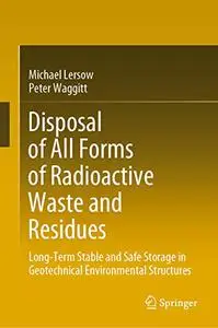 Disposal of All Forms of Radioactive Waste and Residues (Repost)