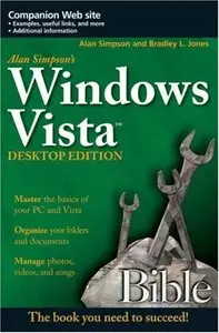 Alan Simpson's Windows Vista Bible, Desktop Edition (repost)