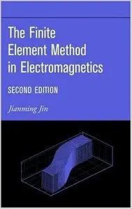 The Finite Element Method in Electromagnetics (repost)