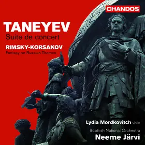 Lydia Mordkovitch, RSNO, Neeme Jarvi - Taneyev: Suite de Concert; Rimsky-Korsakov: Fantasy on Russian Themes (2008)