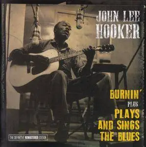 John Lee Hooker - Burnin' & Plays And Sings The Blues (1961-62) {The Definitive Remastered Edition - Hoodoo Records rel 2014}