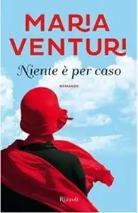 Maria Venturi - Niente è per caso (Repost)