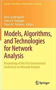 Models, Algorithms, and Technologies for Network Analysis: Proceedings of the First International Conference on Network