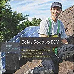 Solar Rooftop DIY: The Homeowner's Guide to Installing Your Own Photovoltaic Energy System