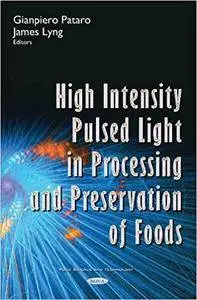 High Intensity Pulsed Light in Processing and Preservation of Foods