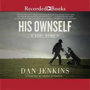 «His Ownself» by Dan Jenkins