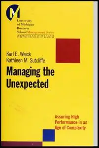 Managing the Unexpected: Assuring High Performance in an Age of Complexity