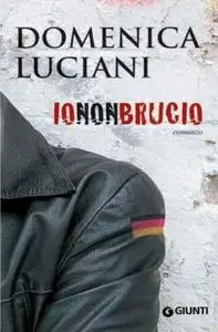 Domenica Luciani - Io Non Brucio (Repost)