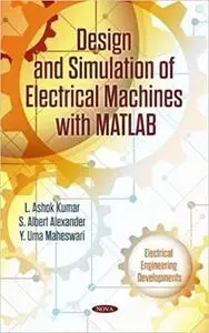 Design and Simulation of Electrical Machines With Matlab