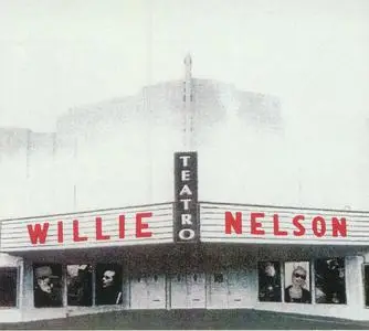 Willie Nelson - Teatro - The Complete Sessions (Remastered) (1998/2017)