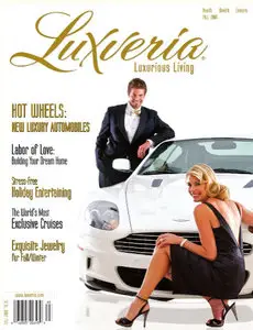 Luxveria Luxurious Living Magazine - Fall 2008 