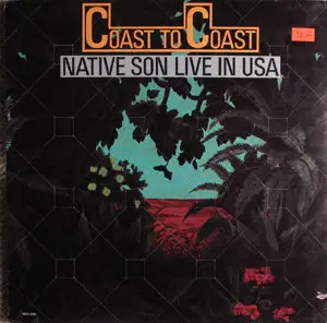 Native Son - Coast To Coast Live In USA
