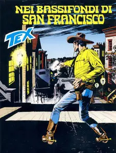 Tex Willer N.639-Nei Bassifondi Di S.Francisco-Gennaio 2014