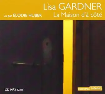 Lisa Gardner, "La Maison d'à côté"
