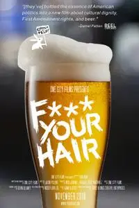 F*** Your Hair (2019)