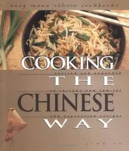 Cooking the Chinese Way: Revised and Expanded to Include New Low-Fat and Vegetarian Recipes