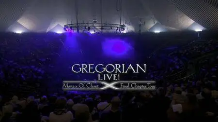 Gregorian - Live! Masters of Chant: Final Chapter Tour (2016) [BDRip 720p]