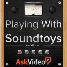 Soundtoys 101 - Playing With Soundtoys