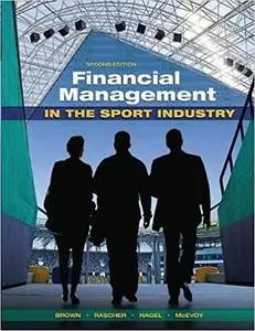 Financial Management in the Sport Industry 2nd Edition