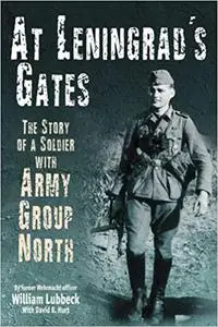 At Leningrad’s Gates: The Story of a Soldier with Army Group North