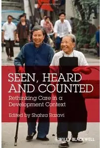 Seen, Heard and Counted: Rethinking Care in a Development Context