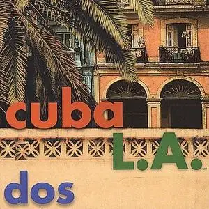 Cuba L.A. - Dos (2000)