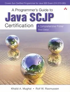 A Programmer's Guide to Java SCJP Certification: A Comprehensive Primer (repost)