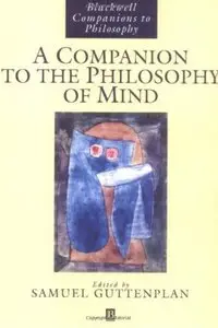 A Companion to the Philosophy of Mind