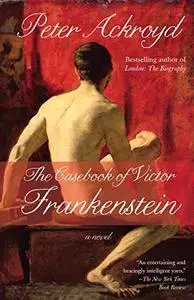 The Casebook of Victor Frankenstein