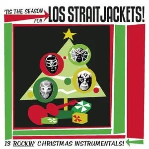 Los Straitjackets - Tis the Season For Los Straitjackets (2002) [VINYL] - 24-bit/96kHz plus CD-compatible format