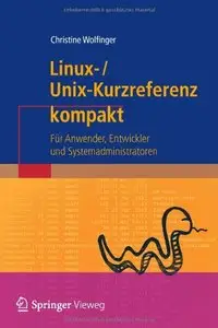 Linux-Unix-Kurzreferenz: Für Anwender, Entwickler und Systemadministratoren (repost)