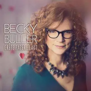 Becky Buller - Crepe Paper Heart (2018)