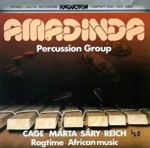 Amadinda Percussion Group - Márta, Sáry, Cage, Reich, Ragtime, African Music (1987)