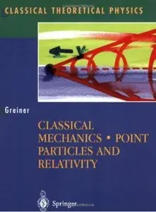 Classical Mechanics: Point Particles and Relativity [Repost]