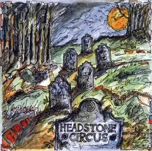 Headstone Circus - Headstone Circus [Recorded 1968-1970] (2007)