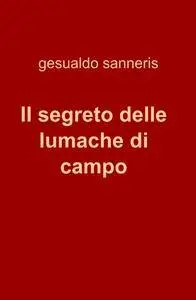 Il segreto delle lumache di campo