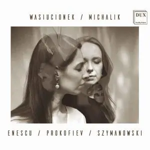 Małgorzata Wasiucionek - Enescu, Prokofiev & Szymanowski - Works for Violin & Piano (2020) [Official Digital Download 24/96]