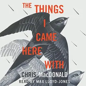 The Things I Came Here With: A Memoir [Audiobook]