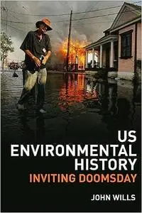 US Environmental History: Inviting Doomsday